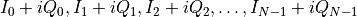 I_0 + iQ_0, I_1 + iQ_1, I_2 + iQ_2, \dots, I_{N-1} + iQ_{N-1}